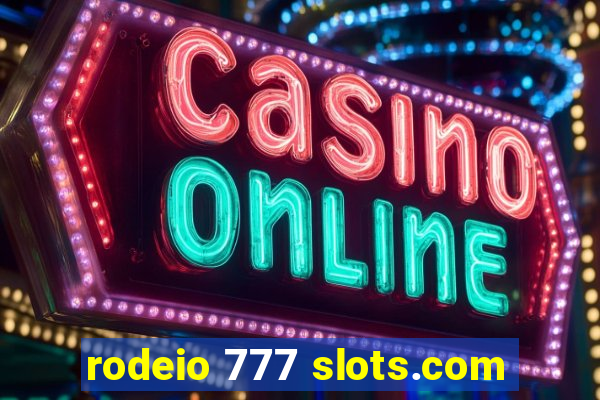 rodeio 777 slots.com